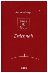 Kurz & Gott - Erdennah