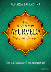 Das Wissen vom Ayurveda - Leben in Balance