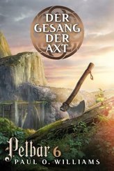 Pelbar-Zyklus: Der Gesang der Axt