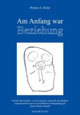 Am Anfang war Beziehung