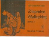 Singendes Waldgebirg. Bd.4