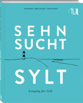 Sehnsucht Sylt. Longing for Sylt