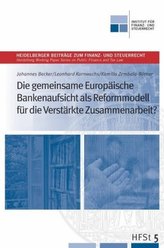 Die gemeinsame Europäische Bankenaufsicht als Reformmodell für die verstärkte Zusammenarbeit?
