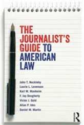 The Journalist\'s Guide to American Law
