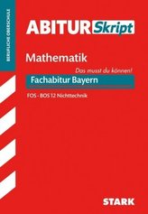 AbiturSkript Mathematik FOS/BOS 12 Nichttechnik, Fachabitur Bayern