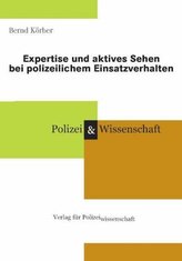Expertise und aktives Sehen bei polizeilichem Einsatzverhalten