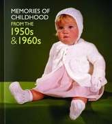  Memories of Childhood from the 1950s and 1960s
