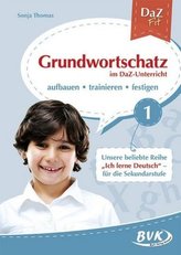 Grundwortschatz im DaZ-Unterricht. Bd.1