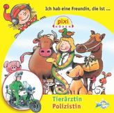 Ich hab eine Freundin, die ist Tierärztin / Polizistin, 1 Audio-CD