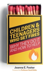  Children and Teenagers Who Set Fires