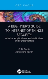 A Beginner\'s Guide to Internet of Things Security