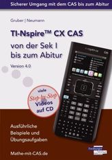 TI-Nspire CX CAS von der Sek I bis zum Abitur Version 4.0, m. CD-ROM