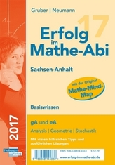 Erfolg im Mathe-Abi 2017 Basiswissen Sachsen-Anhalt gA und eA