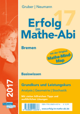 Erfolg im Mathe-Abi 2017 Basiswissen Bremen Grundkurs und Leistungskurs