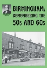  Birmingham: Remembering the 50s and 60s