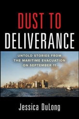 Dust to Deliverance: Untold Stories from the Maritime Evacuation on September 11th