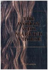 The Woman Who Married A Horse