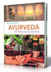 Ayurveda. Mein Handbuch für ein gesundes Leben