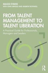  From Talent Management to Talent Liberation
