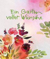Ein Garten voller Wünsche
