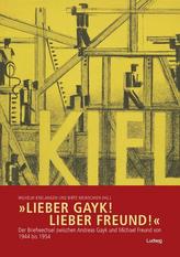 'Lieber Gayk! Lieber Freund!'