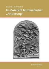 Im Zwielicht bürokratischer 'Arisierung'