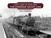  Lost Lines of England: The Cheddar Valley Line