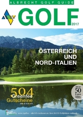 Albrecht Golf Guide Österreich und Nord-Italien 2017 inklusive Gutscheinbuch