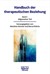 Handbuch der therapeutischen Beziehung. Bd.1