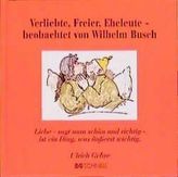Verliebte, Freier, Eheleute, beobachtet von Wilhelm Busch