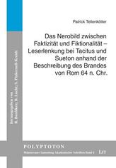 Das Nerobild zwischen Faktizität und Fiktionalität - Leserlenkung bei Tacitus und Sueton anhand der Beschreibung des Brandes von