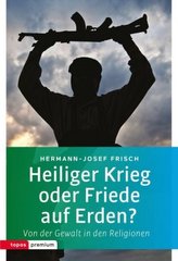 Heiliger Krieg oder Friede auf Erden?