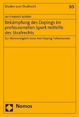 Bekämpfung des Dopings im professionellen Sport mithilfe des Strafrechts