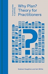  Why Plan? Planning Theory for Practitioners