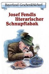 Josef Fendls literarischer Schnupftabak