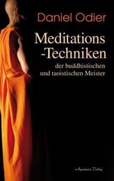 Meditations-Techniken der buddhistischen und taoistischen Meister