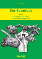 Das Baumhaus - Geschichten und Rätsel für die Lese-Anfängerstufe. Tl.1