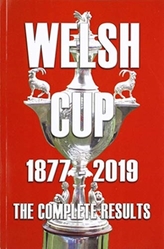  Welsh Cup 1877-2019 - The Complete Results