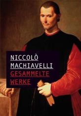 Niccolò Machiavelli, Gesammelte Werke