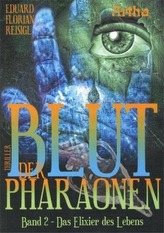 Blut der Pharaonen - Das Elixier des Lebens