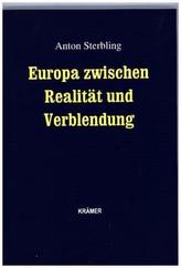 Europa zwischen Realität und Verblendung