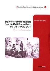 Japanese-Siamese Relations from the Meiji Restoration to the End of World War II