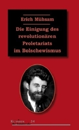 Die Einigung des revolutionären Proletariats im Bolschewismus