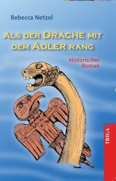 Als der Drache mit dem Adler rang