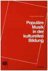 Populäre Musik in der kulturellen Bildung