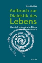 Aufbruch zur Dialektik des Lebens