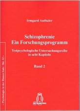 Schizophrenie. Ein Forschungsprogramm. Bd.2