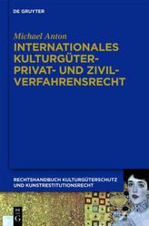 Internationales Kulturgüterprivat- und Zivilverfahrensrecht