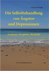 Die Selbstbehandlung von Ängsten und Depressionen