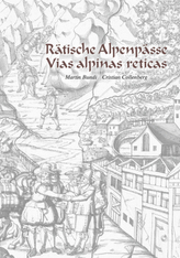 Rätische Alpenpässe - Vias alpinas reticas
